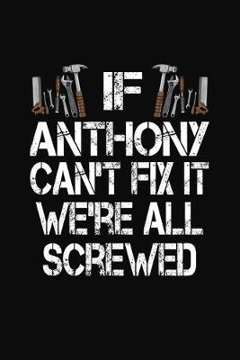 Book cover for If Anthony Can't Fix We're All Screwed