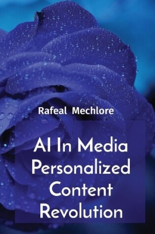 Cover of AI In Media Personalized Content Revolution