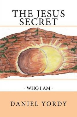 Cover of The Jesus Secret - Who I Am