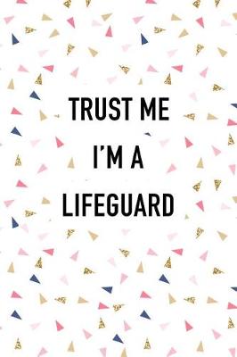 Book cover for Trust Me I'm a Lifeguard