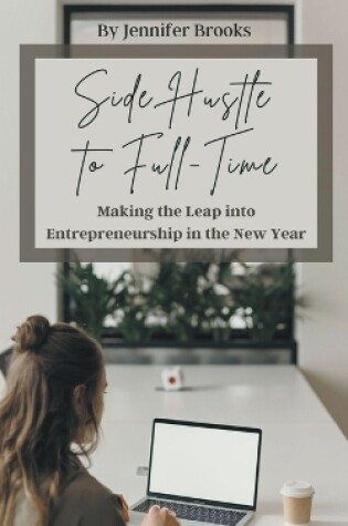 Cover of Side Hustle to Full-Time