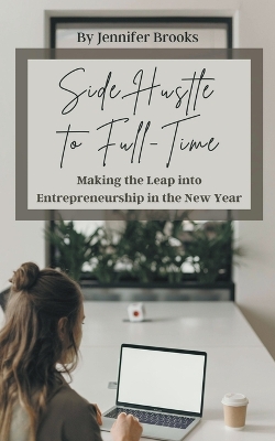 Book cover for Side Hustle to Full-Time