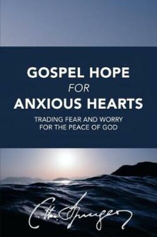 Cover of Gospel Hope for Anxious Hearts
