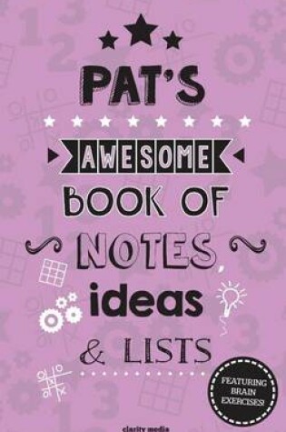 Cover of Pat's Awesome Book Of Notes, Lists & Ideas