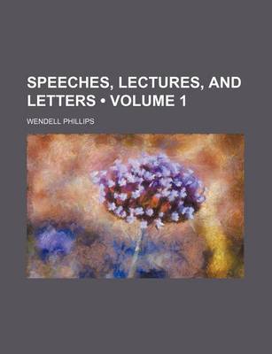 Book cover for Speeches, Lectures, and Letters (Volume 1)