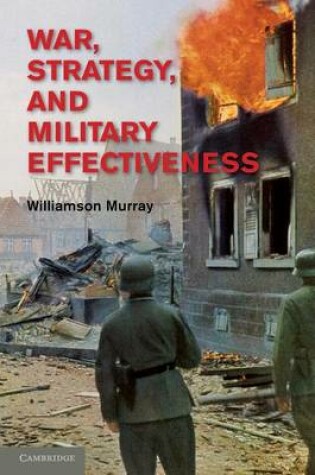 Cover of War, Strategy, and Military Effectiveness