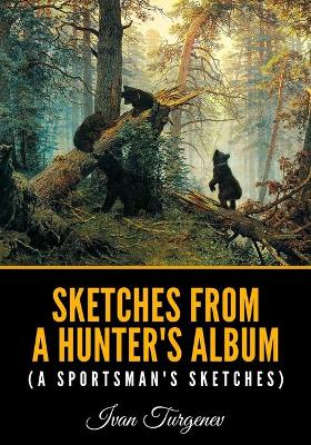 Book cover for Sketches from a Hunter's Album (A Sportsman's Sketches)