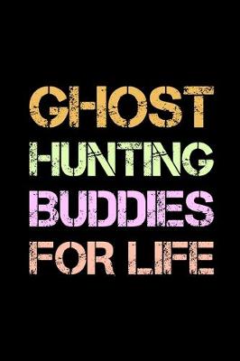 Book cover for Ghost Hunting Buddies For Life
