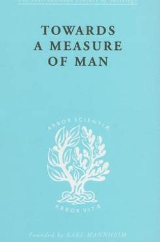 Cover of Towards a Measure of Man: The Frontiers of Normal Adjustment