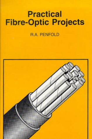 Cover of Practical Fibre-optic Projects