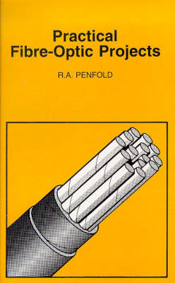 Cover of Practical Fibre-optic Projects