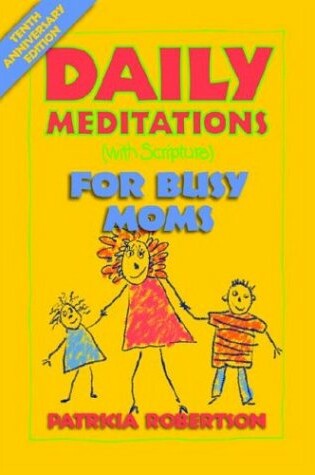 Cover of Daily Meditations (with Scripture) for Busy Moms