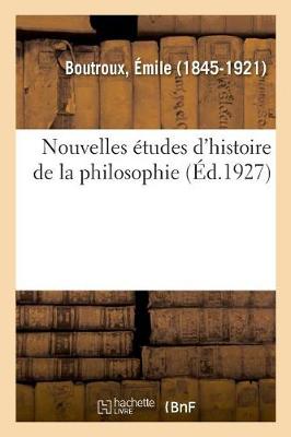 Book cover for Nouvelles Etudes d'Histoire de la Philosophie