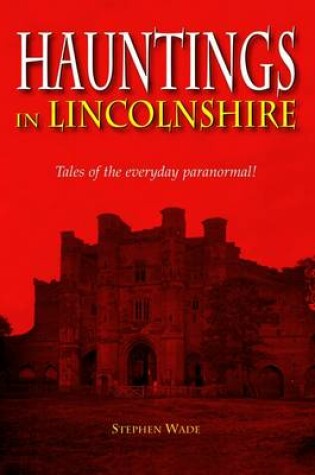 Cover of Hauntings in Lincolnshire