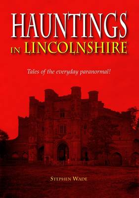 Book cover for Hauntings in Lincolnshire