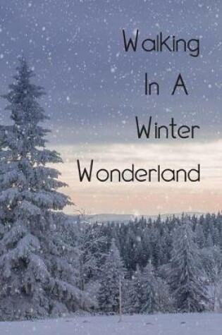 Cover of Walking In A Winter Wonderland