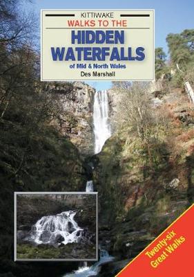 Book cover for Walks to the Hidden Waterfalls of Mid and North Wales