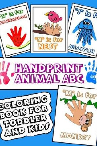 Cover of Handprint Animal ABC Coloring Book for Toddler and Kids