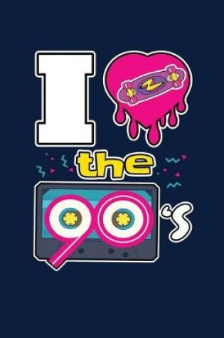 Cover of I Heart The 90's