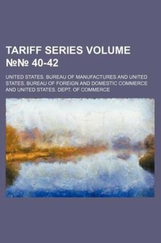 Cover of Tariff Series Volume 40-42