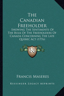 Book cover for The Canadian Freeholder the Canadian Freeholder