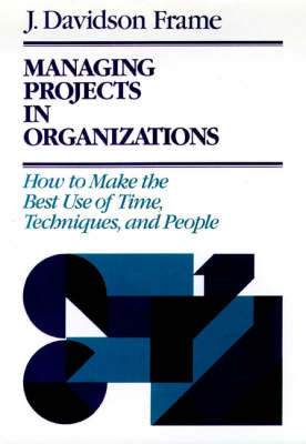 Book cover for Managing Projects in Organizations