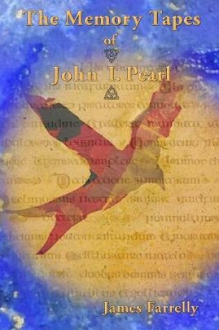 Cover of The Memory Tapes of John I. Pearl