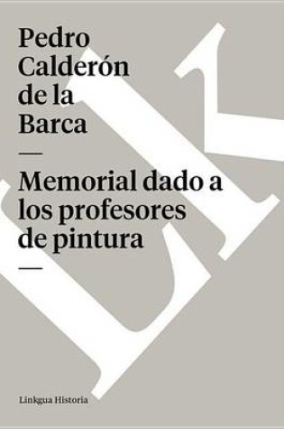 Cover of Memorial Dado a Los Profesores de Pintura