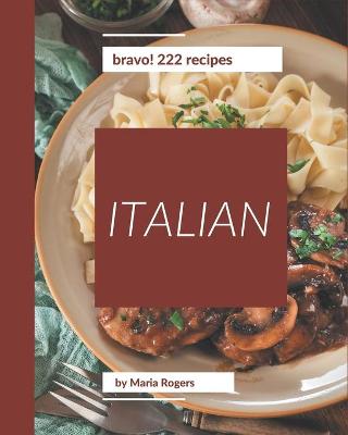 Book cover for Bravo! 222 Italian Recipes