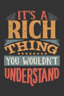 Book cover for Its A Rich Thing You Wouldnt Understand