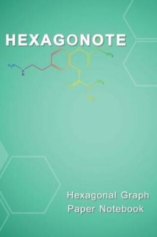 Cover of Hexagonote - Hexagonal Graph Paper Notebook