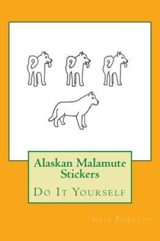 Cover of Alaskan Malamute Stickers