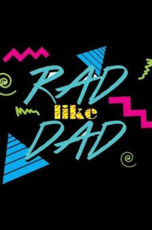 Cover of Rad like Dad