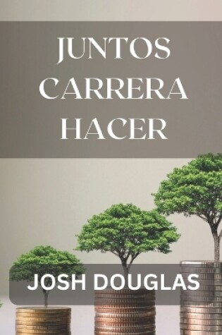 Cover of Juntos Carrera hacer