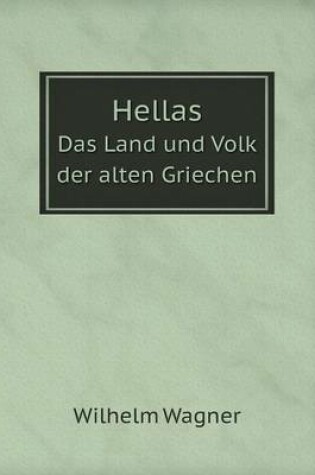 Cover of Hellas Das Land und Volk der alten Griechen