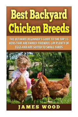 Book cover for Best Backyard Chicken Breeds