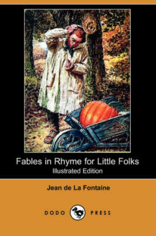 Cover of Fables in Rhyme for Little Folks(Dodo Press)