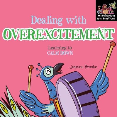 Cover of Dealing with over excitement and Learning to Calm Down