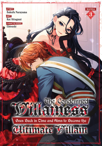 Cover of The Condemned Villainess Goes Back in Time and Aims to Become the Ultimate Villain (Manga) Vol. 3