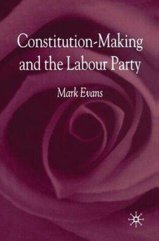 Cover of Constitution-Making and the Labour Party