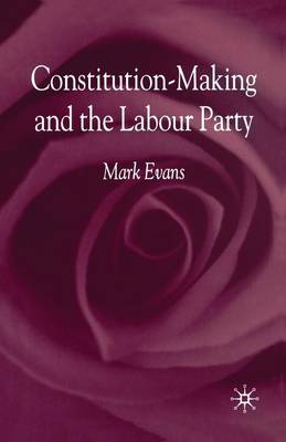 Book cover for Constitution-Making and the Labour Party