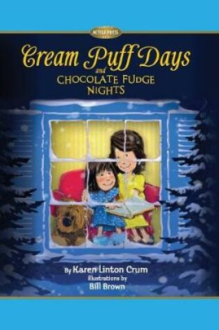 Cover of Cream Puff Days and Chocolate Fudge Nights