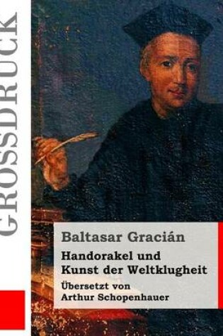 Cover of Handorakel und Kunst der Weltklugheit (Grossdruck)