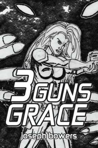 Cover of 3 Guns Grace