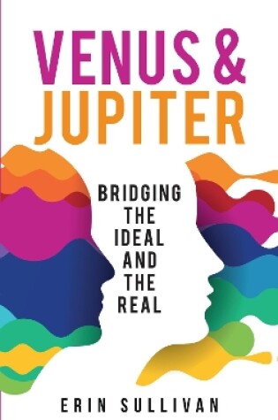 Cover of Venus and Jupiter: Bridging the Ideal and the Real