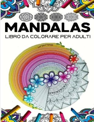 Book cover for Mandalas Libro da colorare per adulti