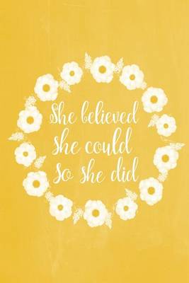 Book cover for Pastel Chalkboard Journal - She Believed She Could So She Did (Yellow)