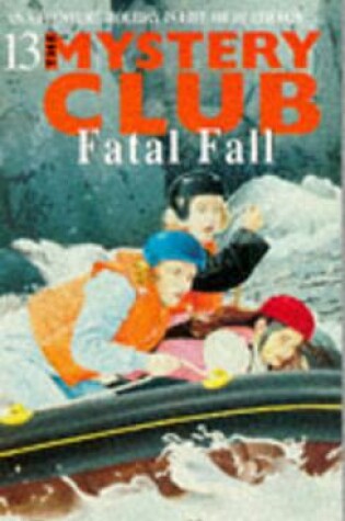 Cover of Mystery Club 13 Fatal Fall