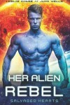 Book cover for Her Alien Rebel