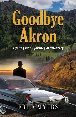 Book cover for Goodbye Akron